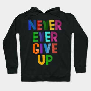 Never Give Up Hoodie